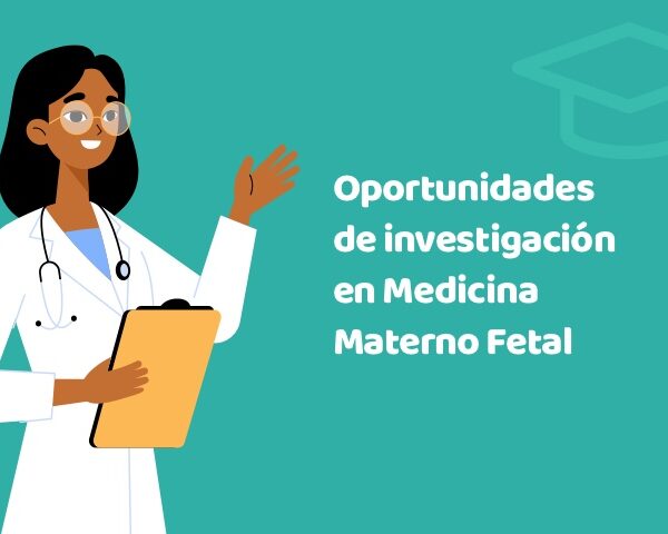 WEB Oportunidades de investigación en Medicina Materno Fetal 600x480